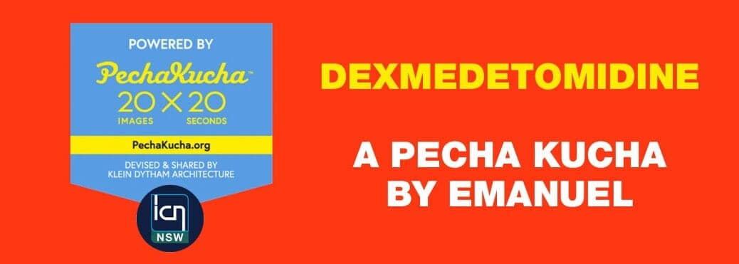 Dexmedetomidine - A Pecha Kucha by Emanuel