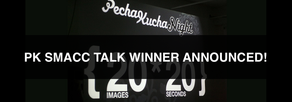 PK SMACC Talk Winner Announced