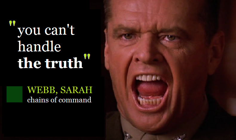 Sarah Webb: You Can't Handle The Truth! Chains of Command